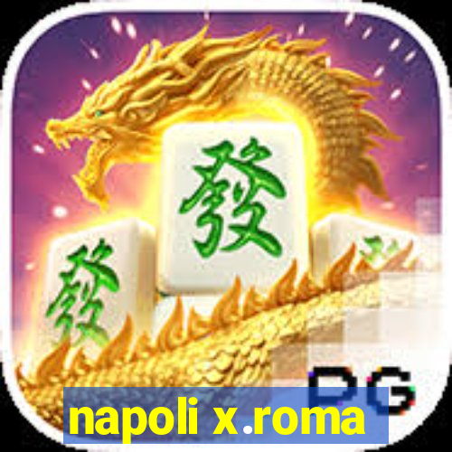 napoli x.roma