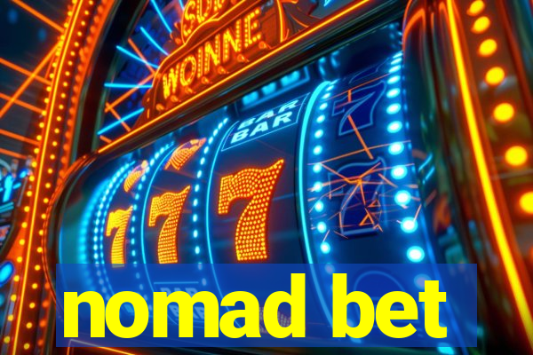 nomad bet