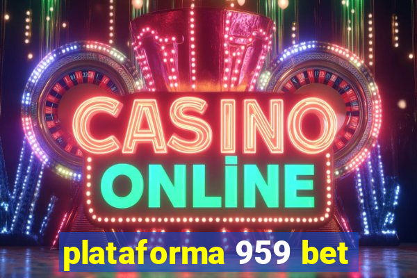 plataforma 959 bet