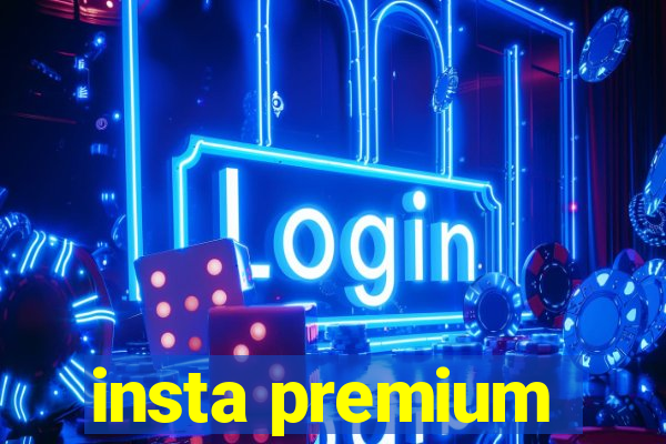 insta premium