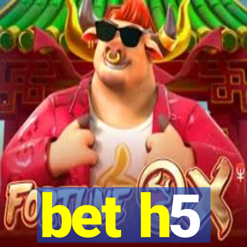 bet h5