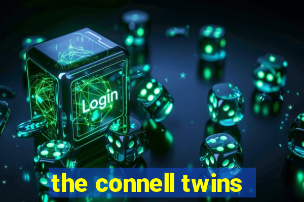 the connell twins