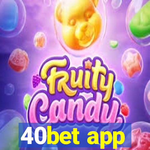 40bet app