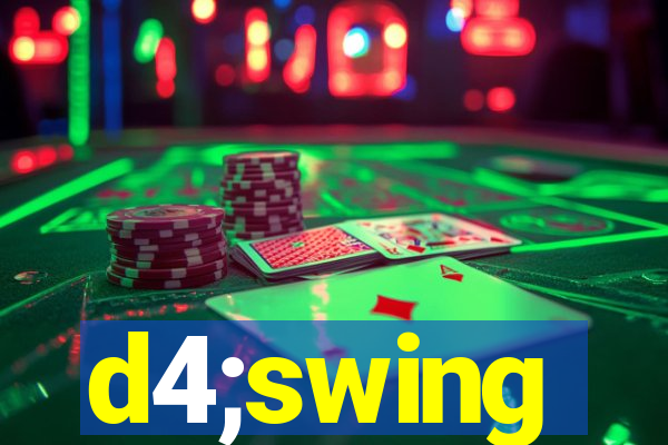 d4;swing