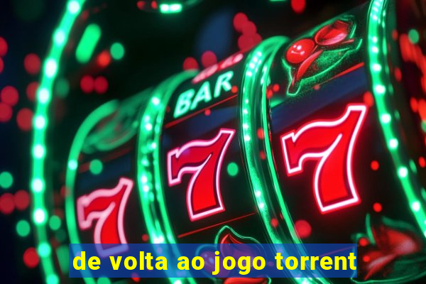 de volta ao jogo torrent