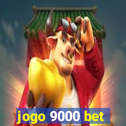 jogo 9000 bet