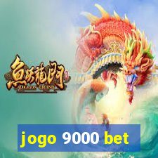 jogo 9000 bet