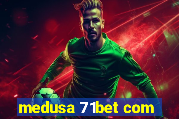 medusa 71bet com