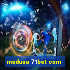 medusa 71bet com