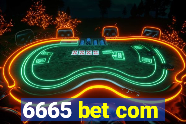 6665 bet com