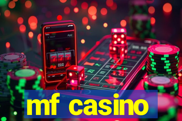 mf casino