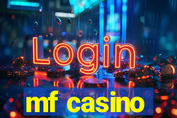 mf casino