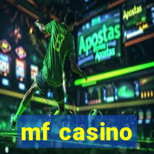 mf casino