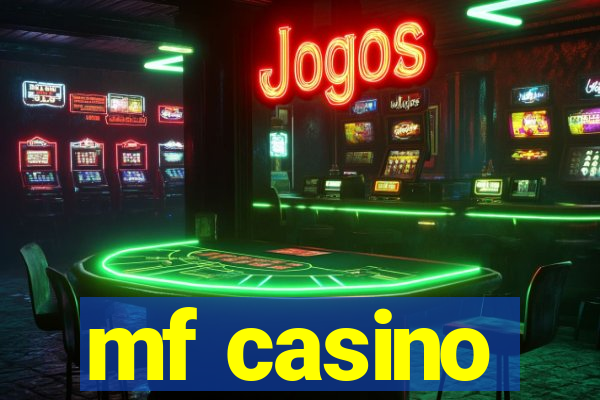 mf casino