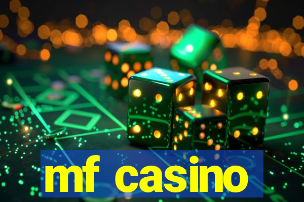 mf casino