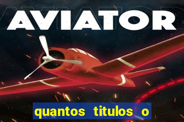 quantos titulos o flamengo tem