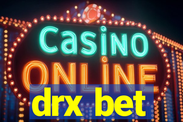 drx bet