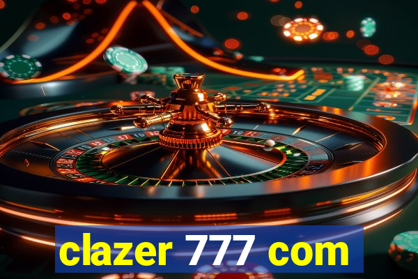 clazer 777 com