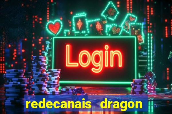 redecanais dragon ball super