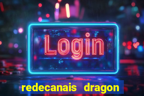 redecanais dragon ball super