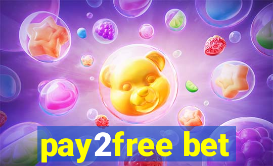 pay2free bet