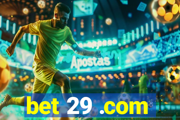 bet 29 .com