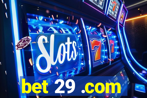 bet 29 .com