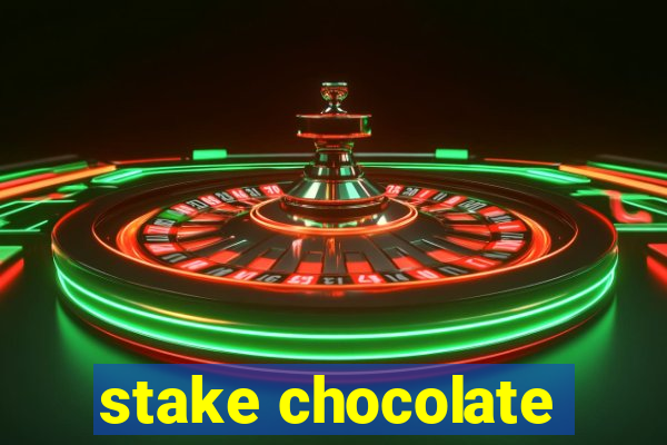 stake chocolate