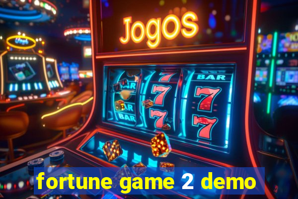 fortune game 2 demo