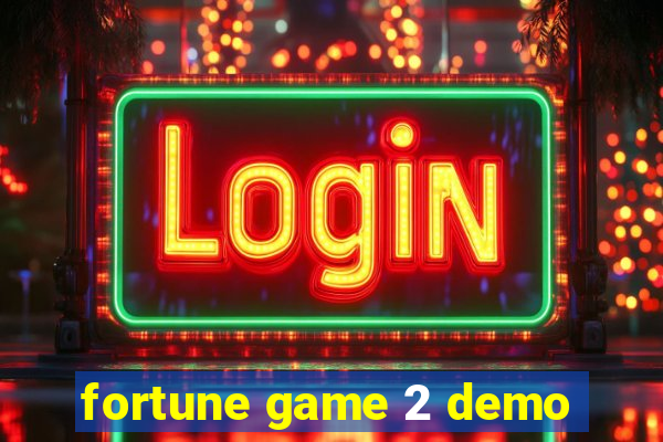 fortune game 2 demo