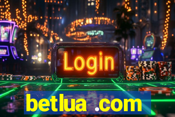 betlua .com