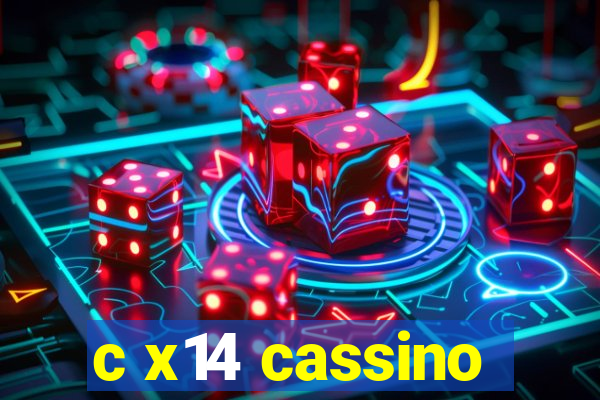 c x14 cassino