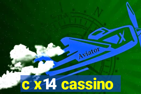 c x14 cassino