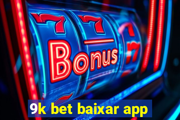 9k bet baixar app