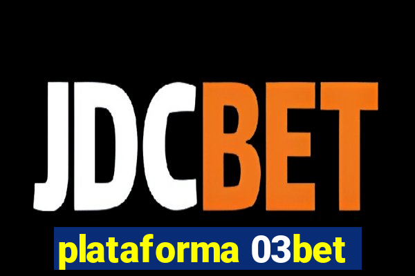 plataforma 03bet