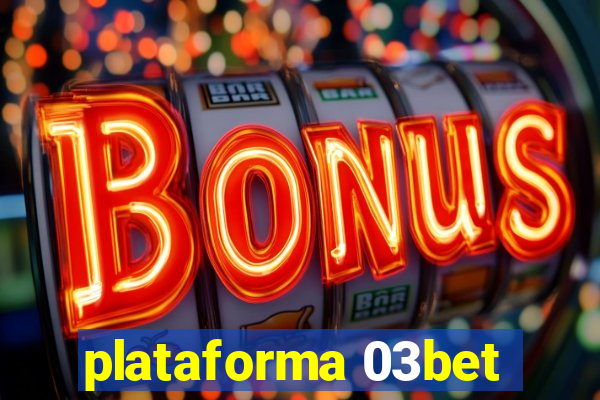 plataforma 03bet