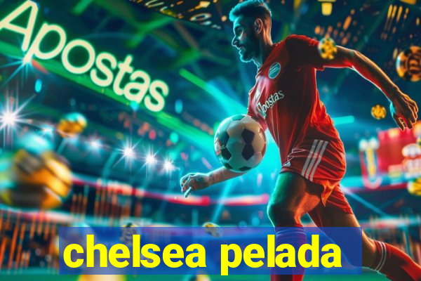 chelsea pelada