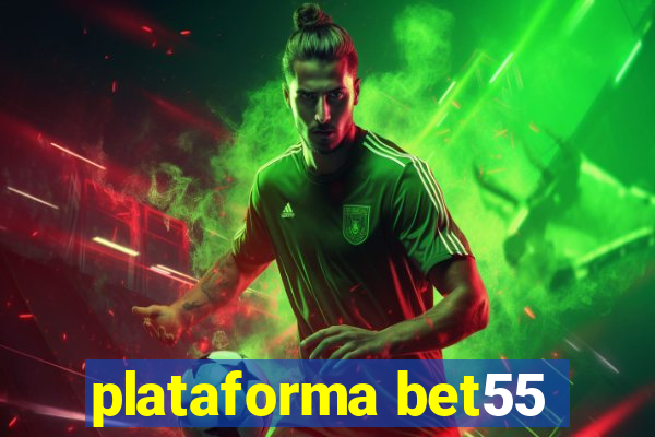 plataforma bet55