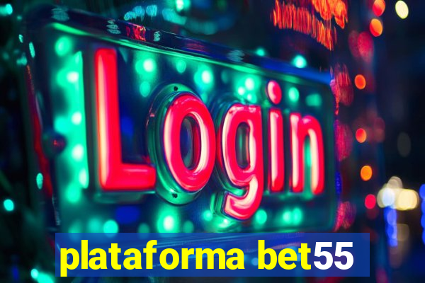 plataforma bet55