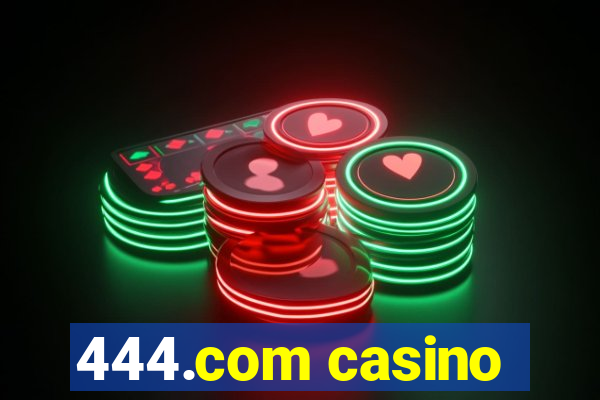 444.com casino