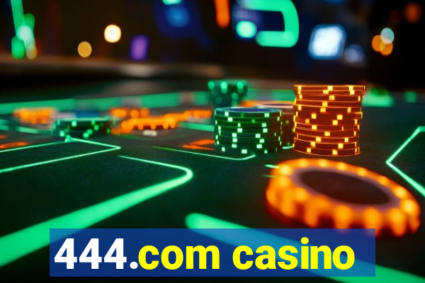 444.com casino