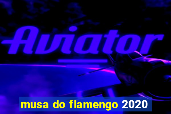 musa do flamengo 2020