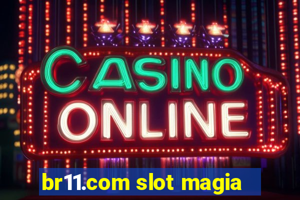 br11.com slot magia