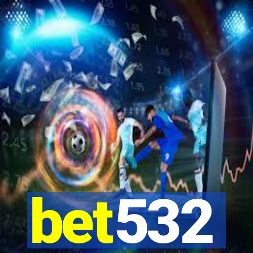 bet532