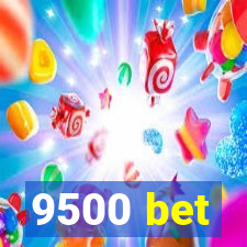 9500 bet