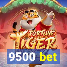 9500 bet