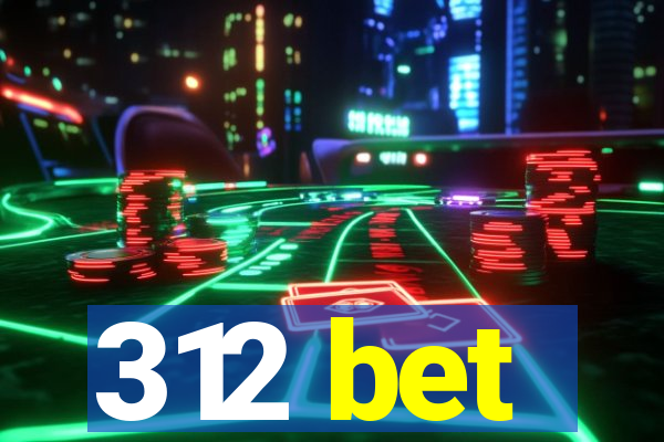 312 bet