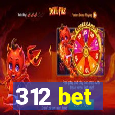 312 bet