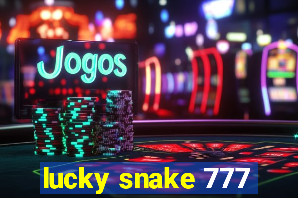 lucky snake 777