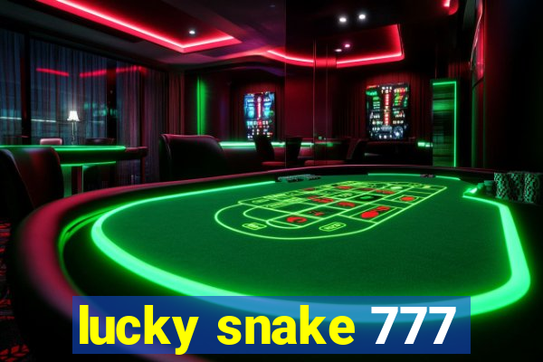 lucky snake 777